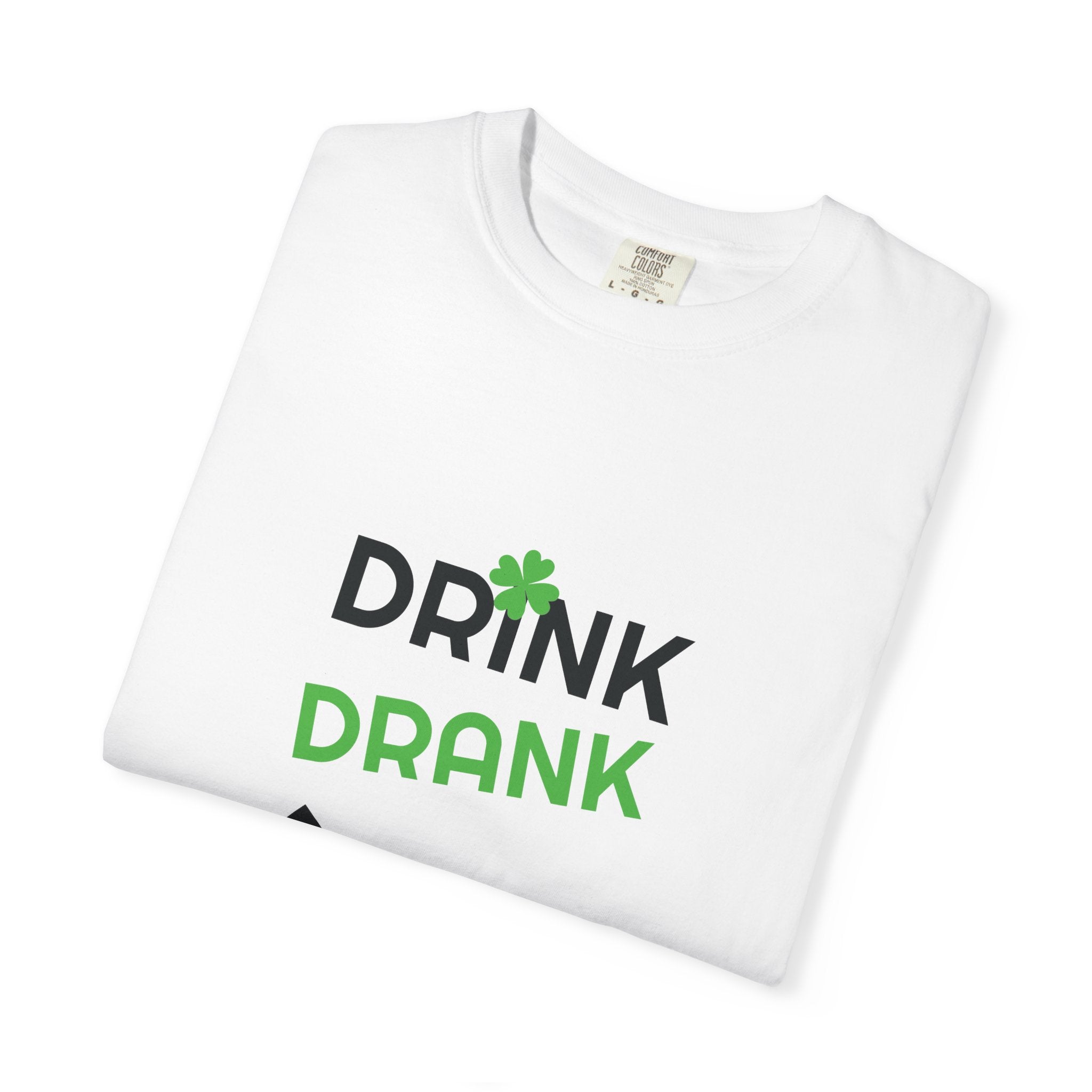 Drink Drank Drunk St. Patrick's Day T-Shirt — Cloversense St. Patrick's Tee