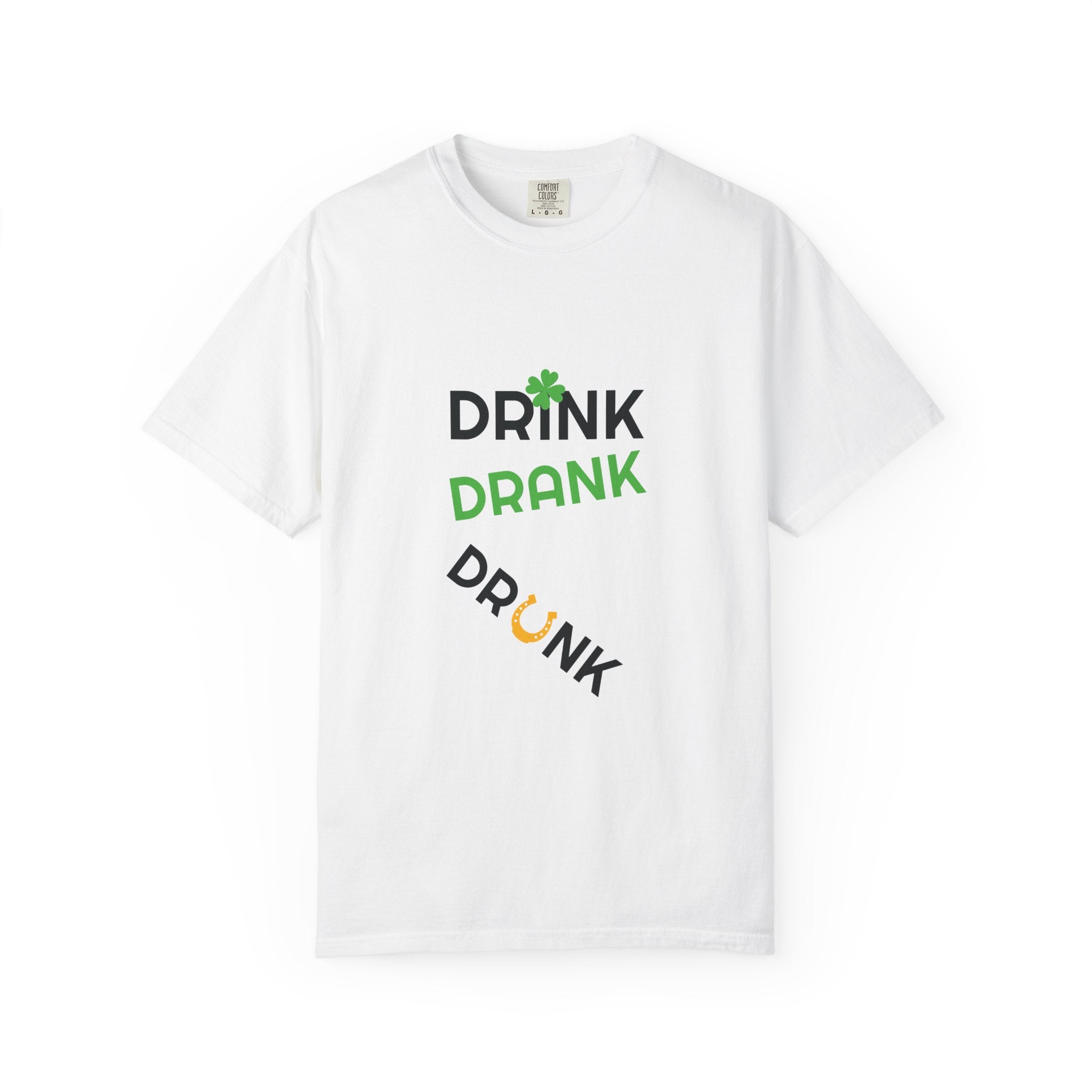 Drink Drank Drunk St. Patrick's Day T-Shirt — Cloversense St. Patrick's Tee