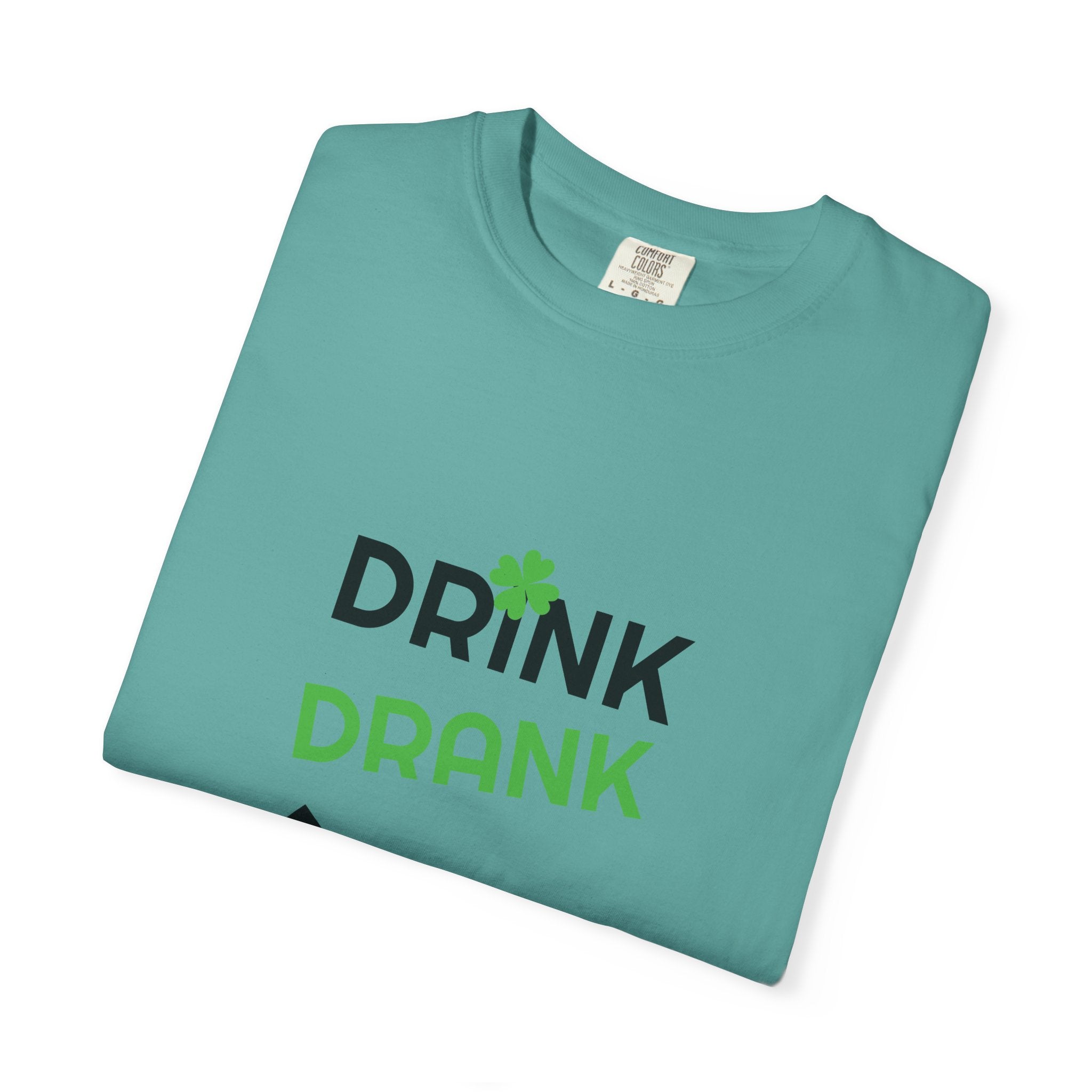Drink Drank Drunk St. Patrick's Day T-Shirt — Cloversense St. Patrick's Tee